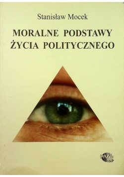 Moralne podstawy życia politycznego