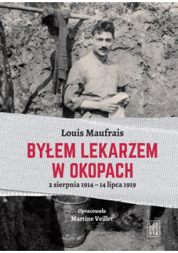 Byłem lekarzem w okopach