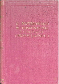 O postępowaniu w doskonałości i cnotach chrześcijańskich, Tom I 1928 r.