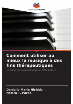 Comment utiliser au mieux la musique à des fins thérapeutiques