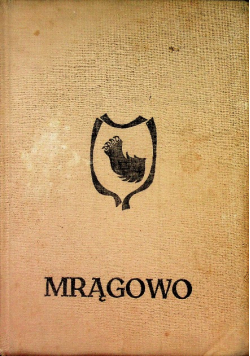 Mrągowo z dziejów miasta i powiatu