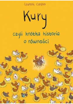 Kury czyli krótka historia o równości