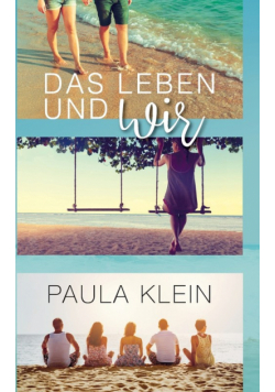 Das Leben und wir