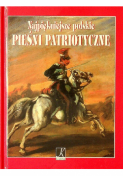 Najpiękniejsze polskie pieśni patriotyczne