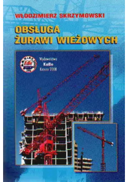 Obsługa żurawi wieżowych