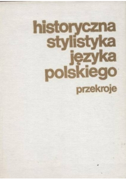 Historyczna stylistyka języka polskiego