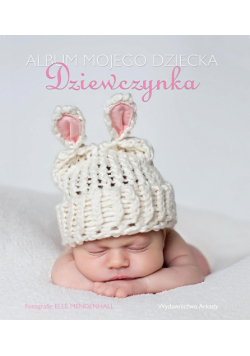 E. - Album mojego dziecka: Dziewczynka