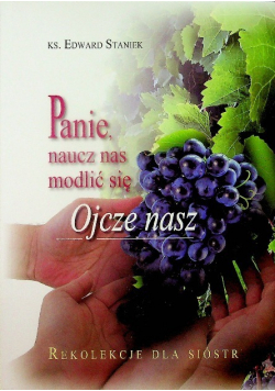 Panie naucz nas modlić się Ojcze nasz