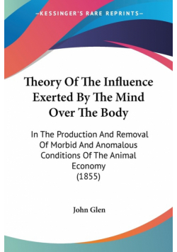 Theory Of The Influence Exerted By The Mind Over The Body