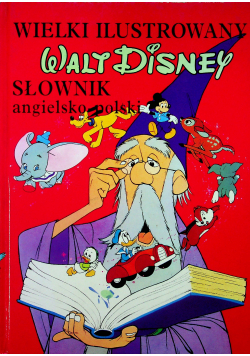 Wielki ilustrowany słownik angielsko polski Walt Disney