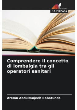 Comprendere il concetto di lombalgia tra gli operatori sanitari