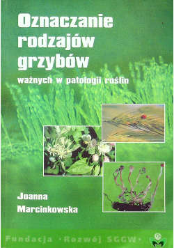 Oznaczanie rodzajów grzybów sensu lato ważnych w fitopatologii