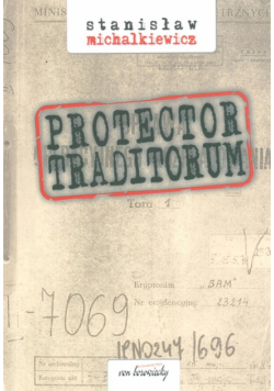 Michalkiewicz Stanisław - Protector traditorum
