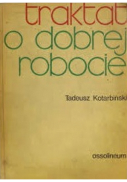 Traktak o dobrej robocie