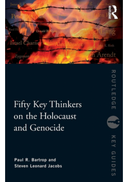 Fifty Key Thinkers on the Holocaust and Genocide