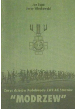 Modrzew Zarys dziejów Podobwodu ZWZ-AK Staszów