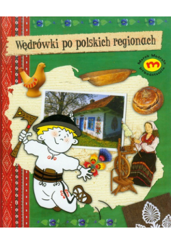 Wędrówki po polskich regionach