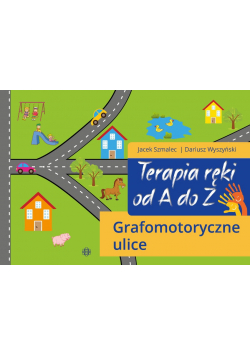 Terapia ręki od A do Z. Grafomotoryczne ulice