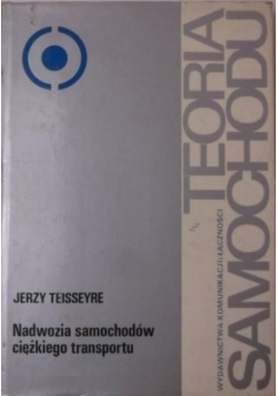 Teoria samochodu Nadwozia samochodów  ciężkiego transportu