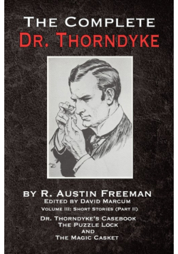 The Complete Dr. Thorndyke - Volume III
