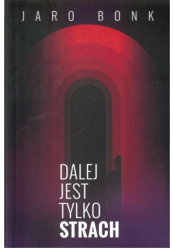 Dalej jest tylko strach