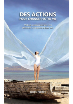 Des actions pour changer votre vie