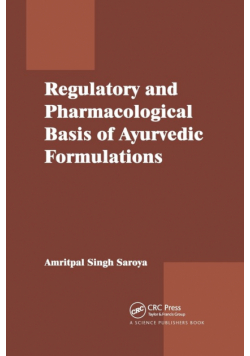 Regulatory and Pharmacological Basis of Ayurvedic Formulations