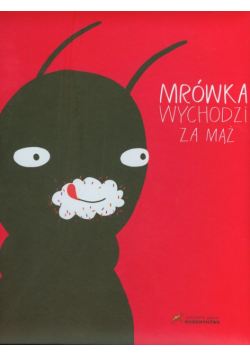 Mrówka wychodzi za mąż