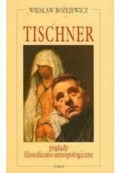 Tischner poglądy filozoficzno-antropologiczne