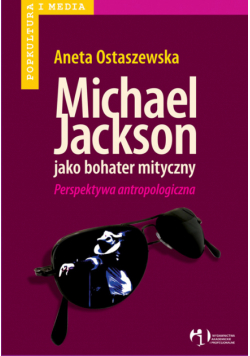 Michael Jackson jako bohater mityczny