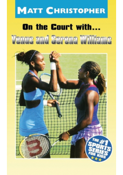 On the Court With...Venus and Serena Williams