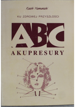 Ku zdrowej przyszłości abc akumpresury
