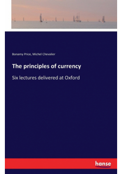 The principles of currency