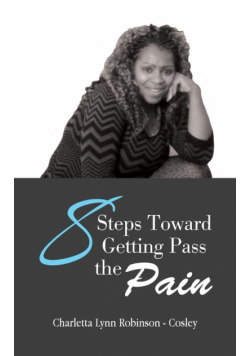8 Steps Toward Getting Pass the Pain