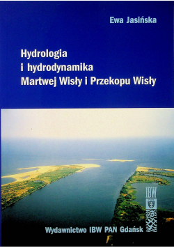 Hydrologia i hydrodynamika Martwej Wisły i Przekopu Wisły