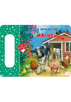 Zabawy wiejskich maluchów