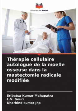 Thérapie cellulaire autologue de la moelle osseuse dans la mastectomie radicale modifiée