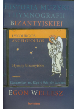 Wellesz Egon - Historia muzyki i hymnografii bizantyjskiej z płytą CD