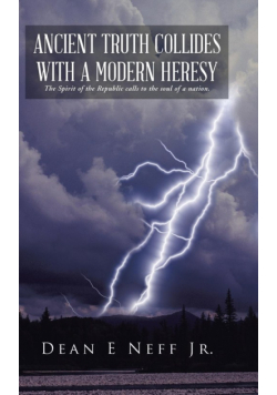 Ancient Truth Collides with a Modern Heresy