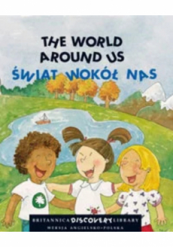 The World Around Us Świat wokół nas