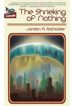 The Shrieking of Nothing