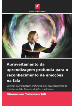 Aproveitamento da aprendizagem profunda para o reconhecimento de emoções na fala