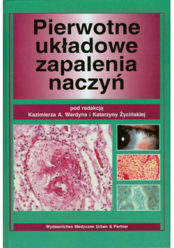Wardyn Kazimierz A.,    - Pierwotne układowe zapalenia naczyń