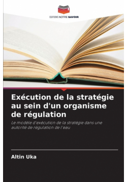 Exécution de la stratégie au sein d'un organisme de régulation
