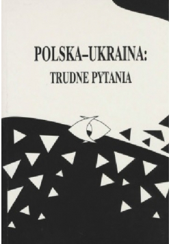 Polska Ukraina Trudne pytania Tom 4