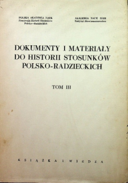 Dokumenty i materiały do historii stosunków polsko-radzieckich tom III