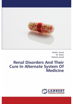 Renal Disorders and Their Cure in Alternate System of Medicine