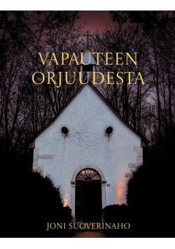 Vapauteen orjuudesta