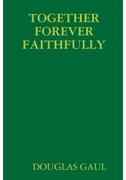 Together Forever Faithfully