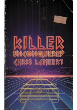 Killer Unconquered